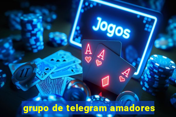 grupo de telegram amadores